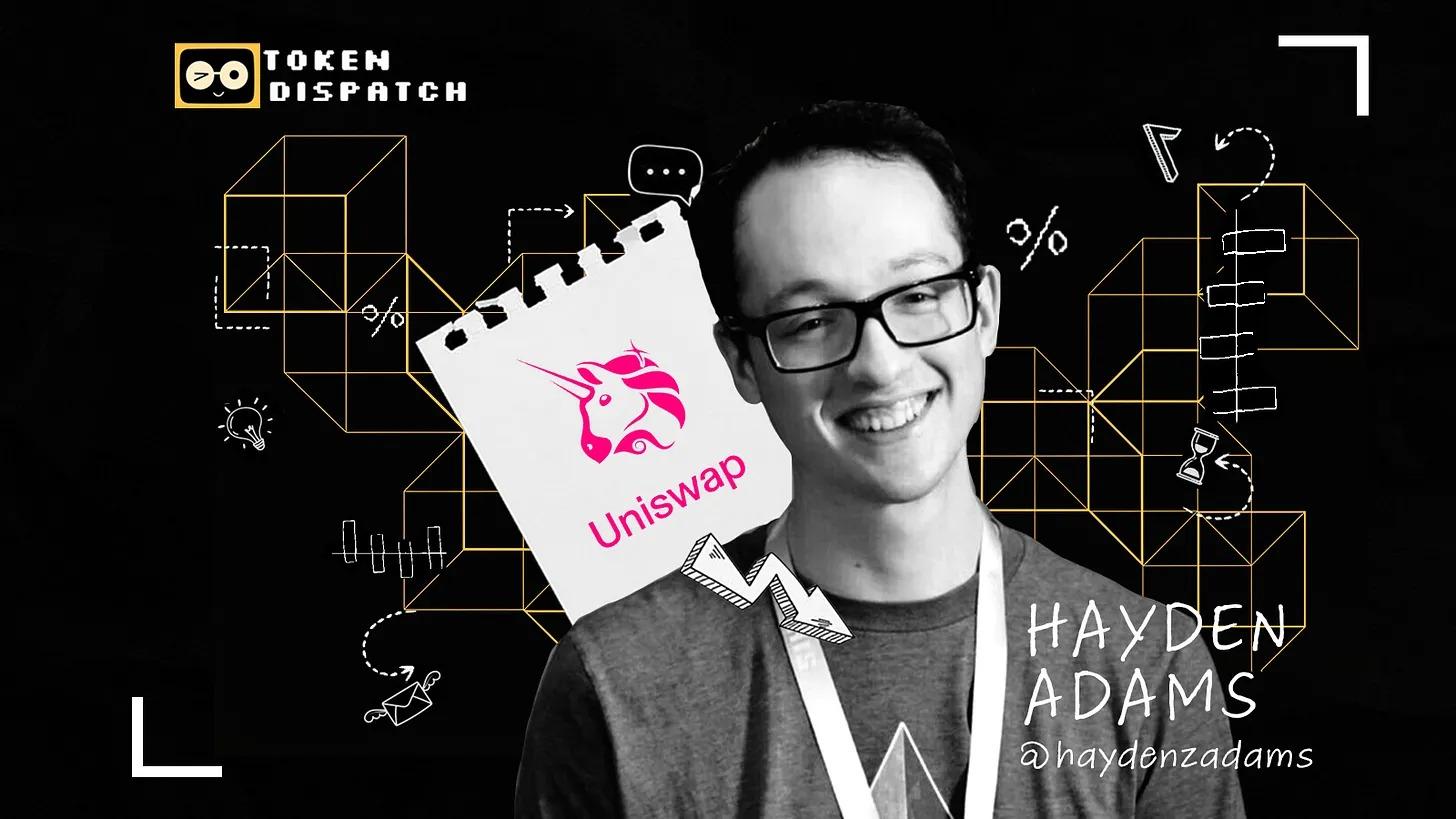 Hayden Adams 与 Uniswap 的故事
