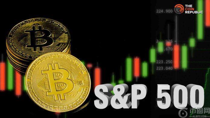 比特币价格与标准普尔 500 指数的相关性将如何影响其下一步走势