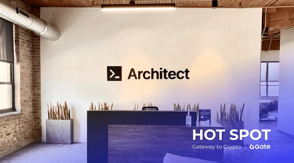 Architect 项目解读：前 FTX US 总裁创立，获 3,500 万美元融资